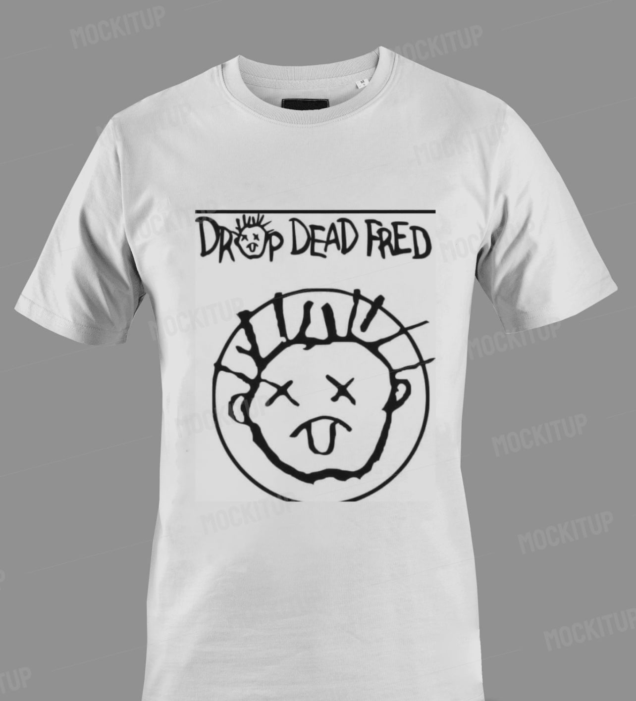 Drop dead Fred tee